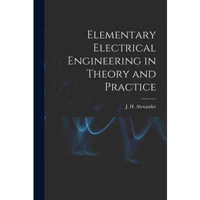 Elementary Electrical Engineering in Theory and Practice
