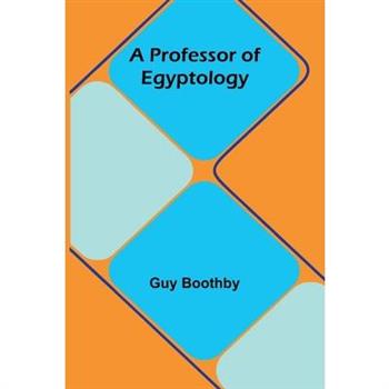 A Professor Of Egyptology