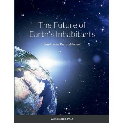 The Future of Earth's Inhabitants