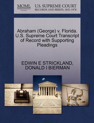 Abraham (George) V. Florida. U.S. Supreme Court Transcript of Record with Supporting Pleadings