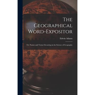 The Geographical Word-Expositor