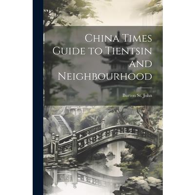China Times Guide to Tientsin and Neighbourhood