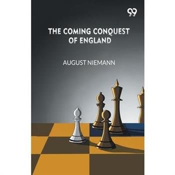The Coming Conquest Of England