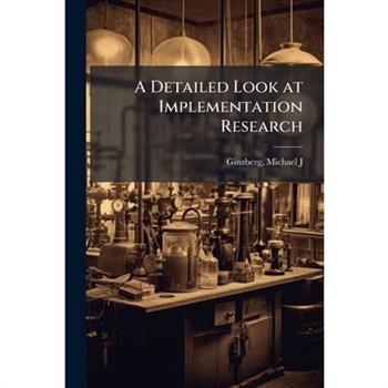 A Detailed Look at Implementation Research
