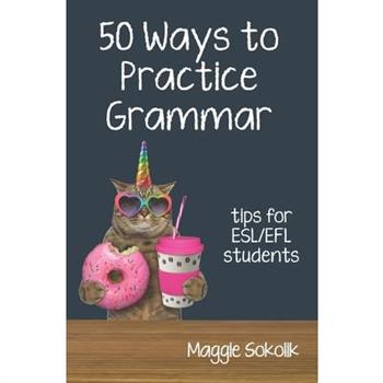Fifty Ways to Practice Grammar