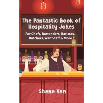 The Fantastic Book of Hospitality Jokes