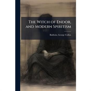 The Witch of Endor, and Modern Spiritism