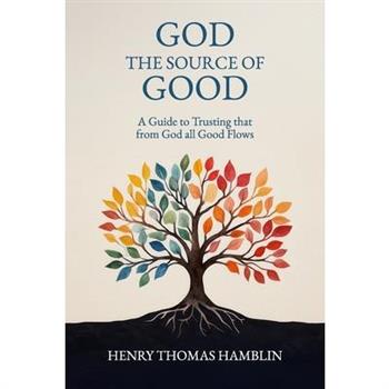 God, the Source of Good