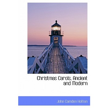 Christmas Carols, Ancient and Modern