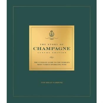 The Story of Champagne Luxury Edition