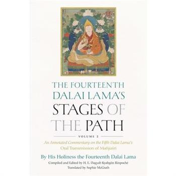 The Fourteenth Dalai Lama's Stages of the Path, Volume 2