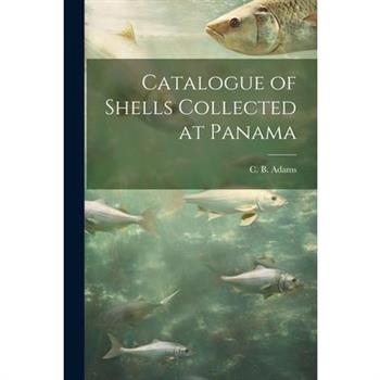Catalogue of Shells Collected at Panama