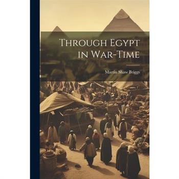 Through Egypt in War-Time