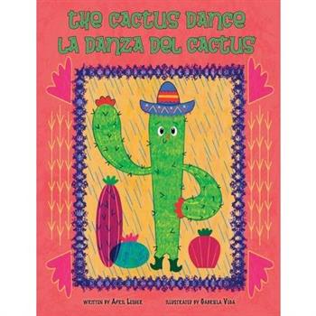 The Cactus Dance/ La Danza del Cactus
