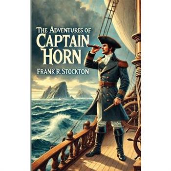 The Adventures Of Captain Horn(Illustrated)