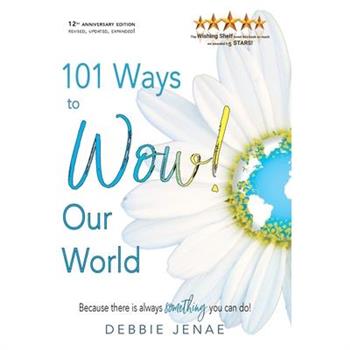 101 Ways to Wow! Our World