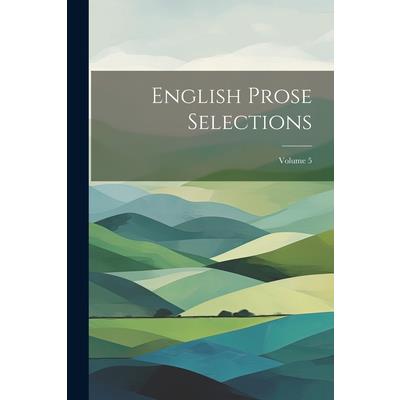English Prose Selections; Volume 5