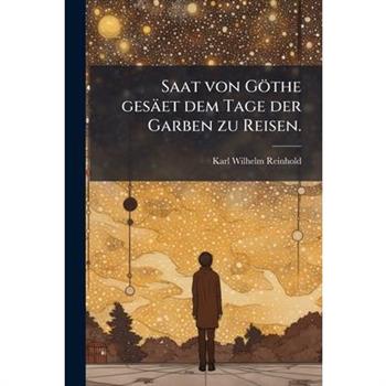 Saat Von G繹the Ges瓣et Dem Tage Der Garben Zu Reifen
