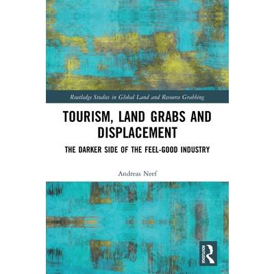 Tourism, Land Grabs and Displacement