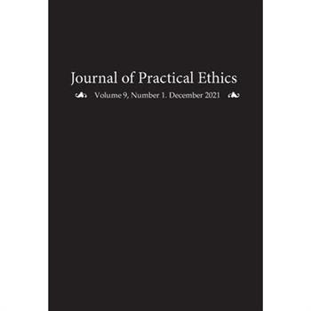 Journal of Practical Ethics, Vol. 9, No. 1