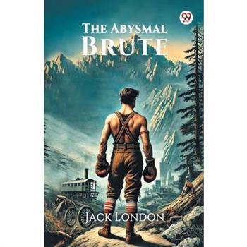The Abysmal Brute