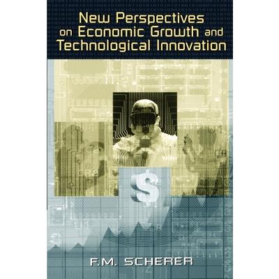 New Perspectives on Economic Growth and Technological Innovation