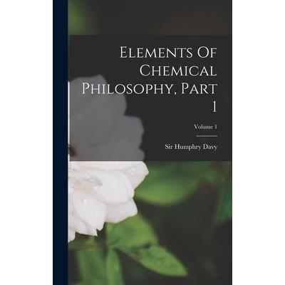 Elements Of Chemical Philosophy, Part 1; Volume 1