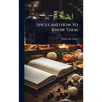 Spices and how to Know Them