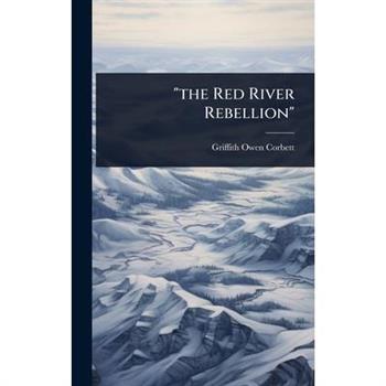 ”the Red River Rebellion”