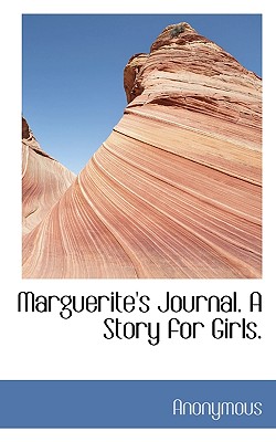 Marguerite’s Journal. a Story for Girls.