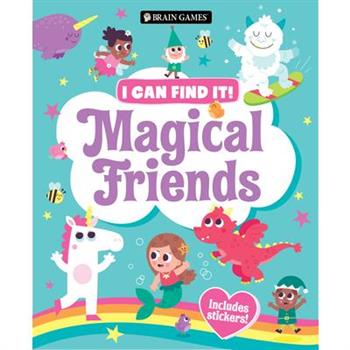 Brain Games - I Can Find It!: Magical Friends - Includes Stickers!