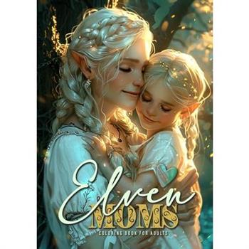 Elven Moms Coloring Book for Adults