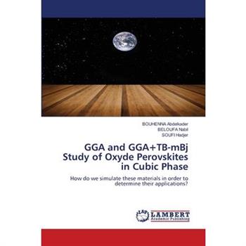 GGA and GGA＋TB-mBj Study of Oxyde Perovskites in Cubic Phase