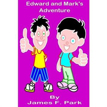 Edward and Mark's Adventure