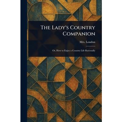 The Lady's Country Companion The Lady's Country Companion