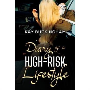 Diary of a High-Risk Lifestyle