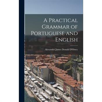 A Practical Grammar of Portuguese and English