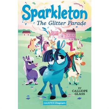 Sparkleton: The Glitter Parade