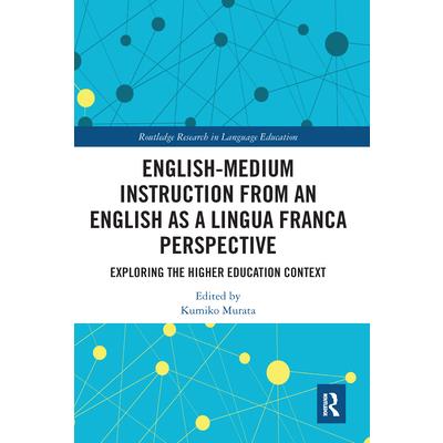 English-Medium Instruction from an English as a Lingua Franca Perspective