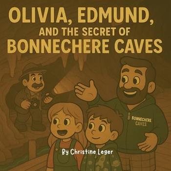 Olivia, Edmund, and the Secret of Bonnechere Caves