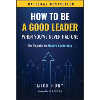 How to Be a Good Leader When You've Never Had One