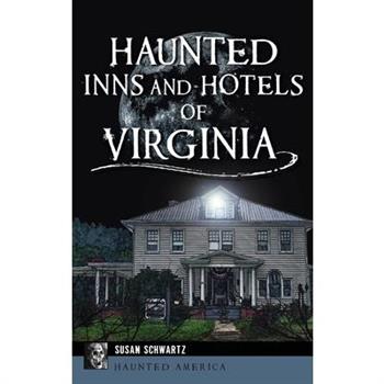 Haunted Inns and Hotels of Virginia