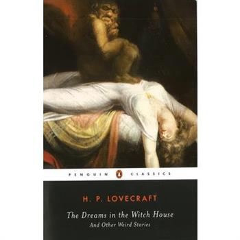 The Dreams in the Witch House and Other Weird Stories