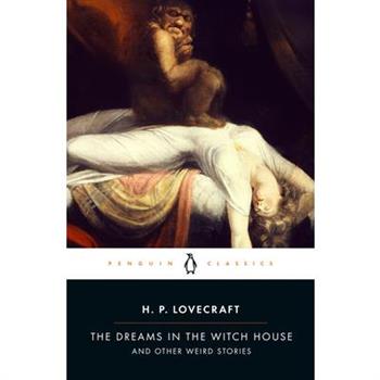 The Dreams in the Witch House and Other Weird Stories
