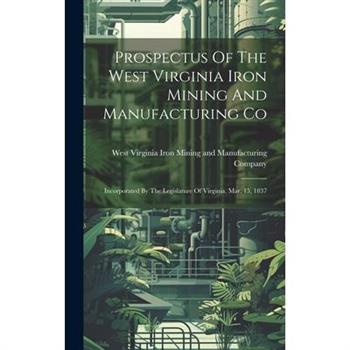 Prospectus Of The West Virginia Iron Mining And Manufacturing Co