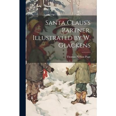 Santa Claus's Partner. Illustrated by W. Glackens