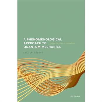 A Phenomenological Approach to Quantum Mechanics