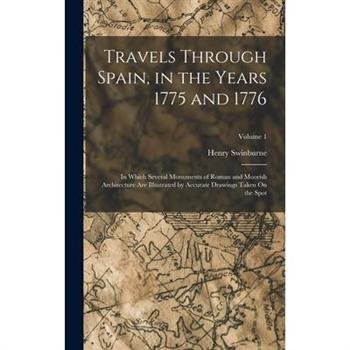 Travels Through Spain, in the Years 1775 and 1776