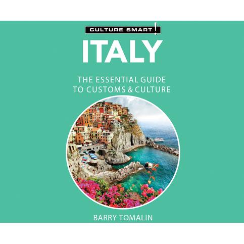 Italy - Culture Smart!: The Essential Guide to Customs & CultureThe Essential Guide to Cus
