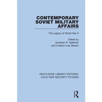 Contemporary Soviet Military AffairsThe Legacy of World War II